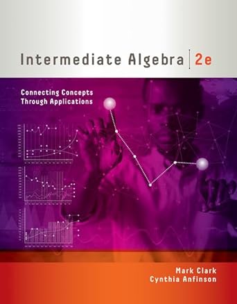 intermediate algebra connecting concepts through applications 2nd edition mark clark ,cynthia anfinson