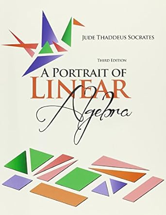 a portrait of linear algebra 3rd edition jude thaddeus socrates 1465290532, 978-1465290533