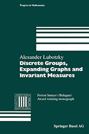 discrete groups expanding graphs and invariant measures 1st edition alex lubotzky ,jonathan d rogawski
