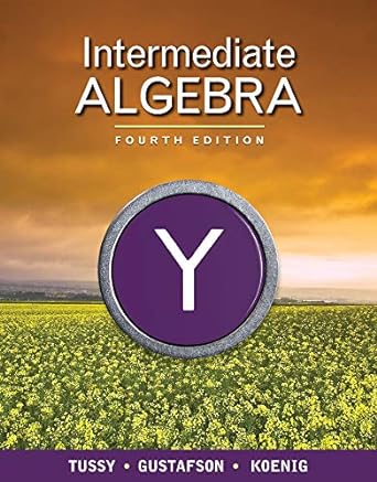 intermediate algebra 4th edition alan s tussy ,r david gustafson ,diane koenig 1439044368, 978-1439044360