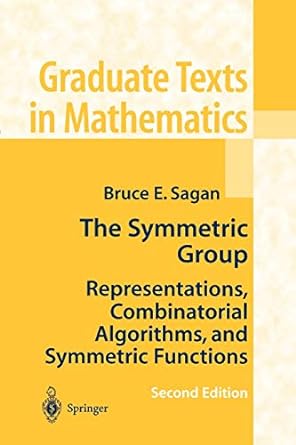 the symmetric group representations combinatorial algorithms and symmetric functions 1st edition bruce e