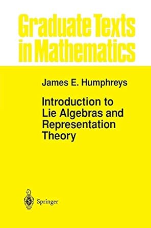introduction to lie algebras and representation theory 1st edition j e humphreys 0387900527, 978-0387900520
