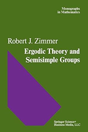ergodic theory and semisimple groups 1st edition r j zimmer 1468494902, 978-1468494907