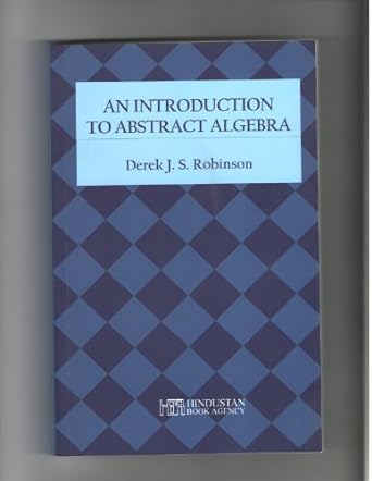 an introduction to abstract algebra 1st edition derek john scott robinson 9380250002, 978-9380250007