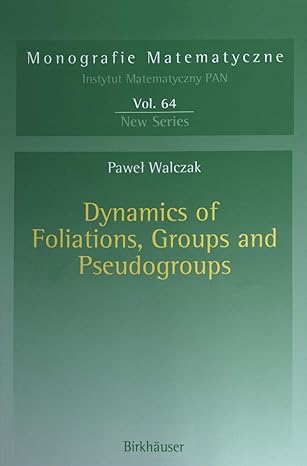 dynamics of foliations groups and pseudogroups 1st edition pawel walczak 3034896115, 978-3034896115