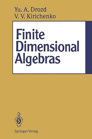 finite dimensional algebras 1st edition yurj a drozd ,vladimir v kirichenko ,v dlab 3642762468, 978-3642762468