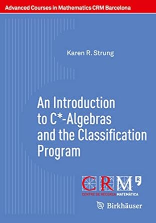 an introduction to c algebras and the classification program 1st edition karen r strung ,francesc perera