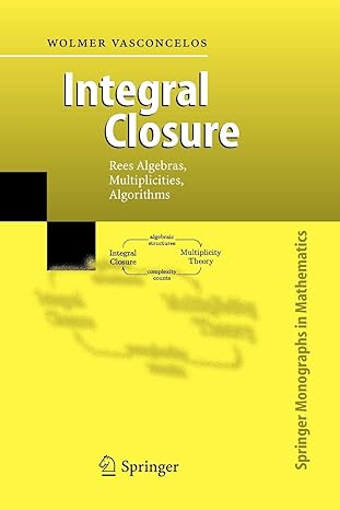integral closure rees algebras multiplicities algorithms 1st edition wolmer vasconcelos 3642064922,