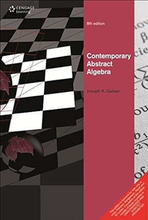 contemporary abstract algebra 8th international economy edition gallian 8131520749, 978-8131520741