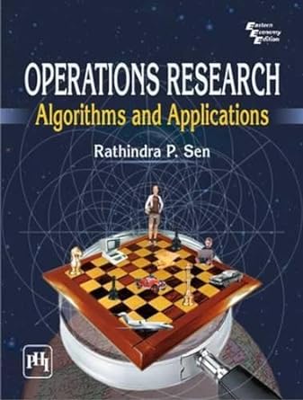 operations research algorithms and applications 1st edition rathindra p sen 8120339304, 978-8120339309