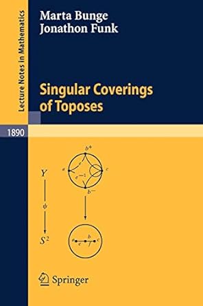 singular coverings of toposes 1st edition marta bunge ,jonathon funk 3540363599, 978-3540363590