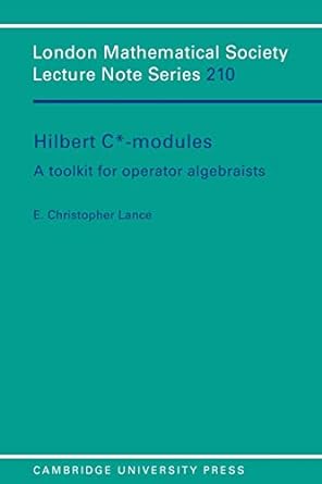 hilbert c modules a toolkit for operator algebraists 1st edition lance 052147910x, 978-0521479103