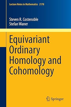 equivariant ordinary homology and cohomology 1st edition steven r costenoble ,stefan waner 3319504479,