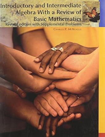 introductory and intermediate algebra with a review of basic mathematics with supplemental problems 1st