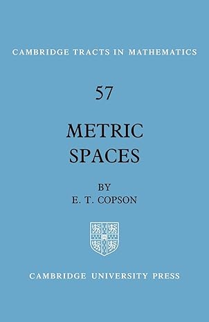 metric spaces 1st edition e t copson 0521357322, 978-0521357326