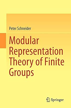 modular representation theory of finite groups 1st edition peter schneider 1447148312, 978-1447148319