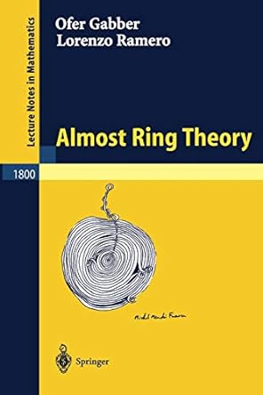 almost ring theory 1st edition ofer gabber ,lorenzo ramero 3540405941, 978-3540405948