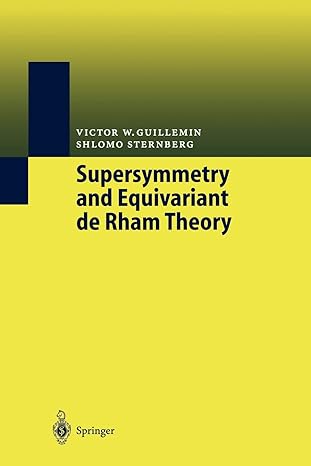 supersymmetry and equivariant de rham theory 1st edition victor w guillemin ,shlomo sternberg ,jochen br ning