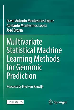 multivariate statistical machine learning methods for genomic prediction 1st edition osval antonio montesinos