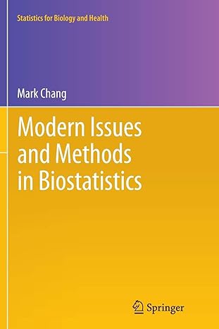 modern issues and methods in biostatistics 2011 edition mark chang 1461429455, 978-1461429456