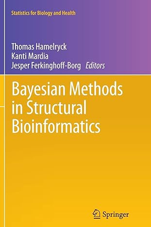 bayesian methods in structural bioinformatics 2012 edition thomas hamelryck, kanti mardia, jesper ferkinghoff