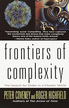 frontiers of complexity the search for order in a chaotic world 1st thus edition roger highfield, peter