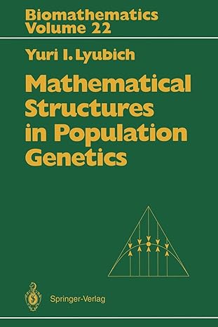 mathematical structures in population genetics 1st edition yuri i. lyubich, ethan akin, d. vulis, a. karpov