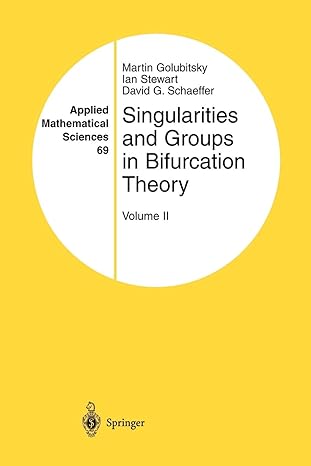 singularities and groups in bifurcation theory volume ii 1st edition martin golubitsky ,ian stewart ,david g