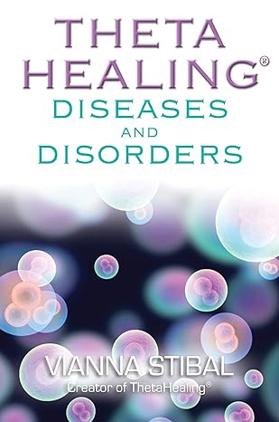 thetahealing diseases and disorders 1st edition vianna stibal 1401934978, 978-1401934972