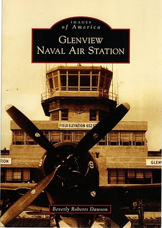 glenview naval air station 1st edition beverly roberts dawson 0738541222, 978-0738541228