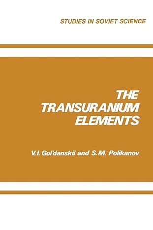 studies in soviet science the transuranium elements 1973rd edition v i gol'danskii, s m polikanov 1468483838,