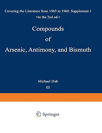 compounds of arsenic antimony and bismuth 1st edition michael dub 364250289x, 978-3642502897