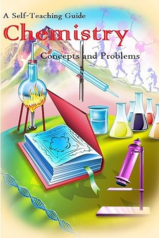 a self teaching guide chemistry concepts and problems 1st edition yale student books 1643540327,