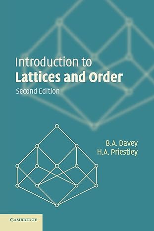 introduction to lattices and order 2nd edition b a davey ,h a priestley 0521784514, 978-0521784511