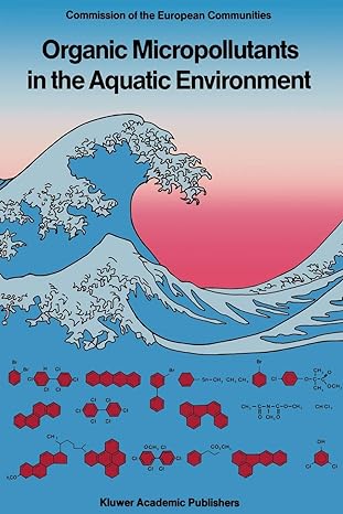 organic micropollutants in the aquatic environment 1st edition g angeletti ,a bj rseth 9401078432,