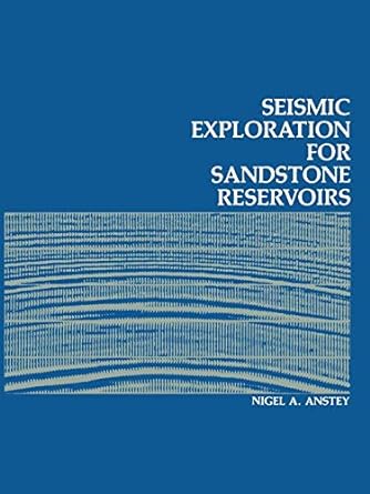 seismic exploration for sandstone reservoirs 1st edition n a anstey 9401174482, 978-9401174480