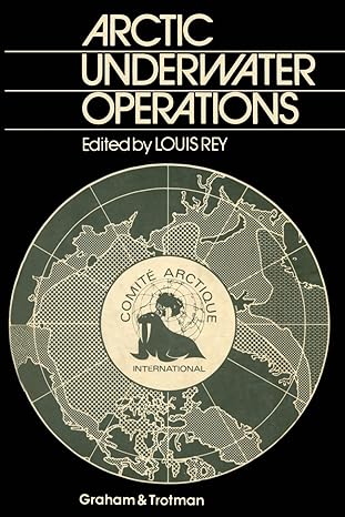 arctic underwater operations 1st edition louis rey 9401196575, 978-9401196574