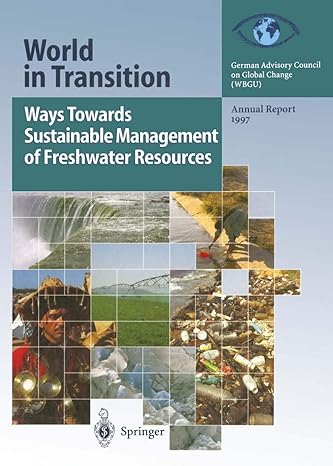 world in transition ways towards sustainable management of freshwater resources 1st edition t spence