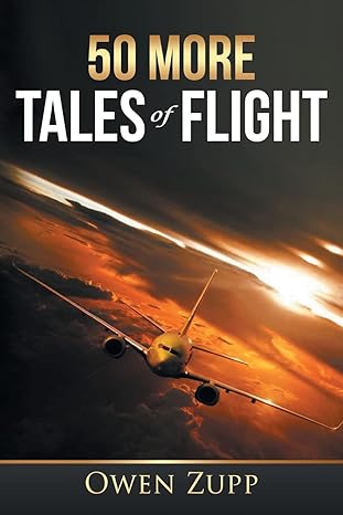 50 more tales of flight 1st edition owen zupp 0987495453, 978-0987495457