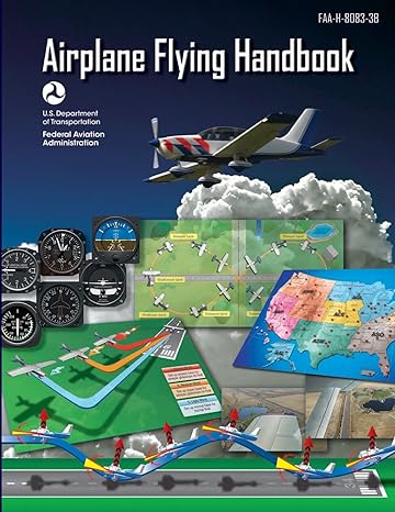 airplane flying handbook faa h 8083 3b 1st edition federal aviation administration 1719325715, 978-1719325714