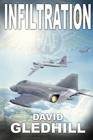 infiltration 1st edition david gledhill 1520919131, 978-1520919133