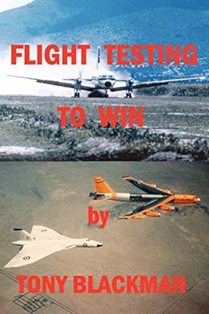 flight testing to win 1st edition tony blackman 1411648250, 978-1411648258