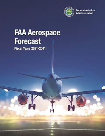 faa aerospace forecast fiscal years 2021 2041 1st edition federal aviation administration ,u s department of