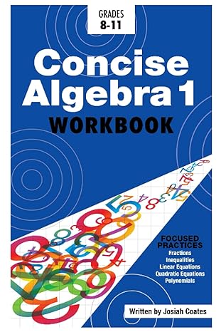grades 8-11 concise algebra 1 workbook focused practices fractions inequalities linear equations quadratic