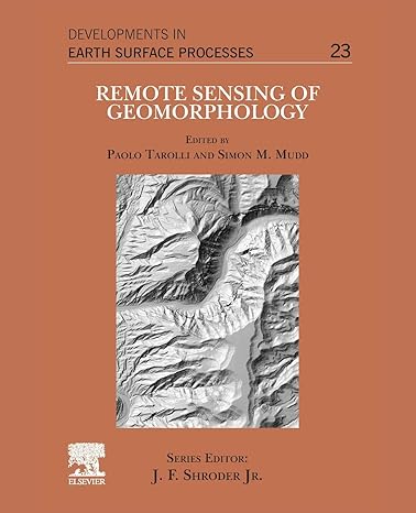 remote sensing of geomorphology 1st edition paolo tarolli ,simon m mudd 0444641777, 978-0444641779