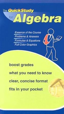 the quickstudy algebra for essence of the course problems and answers formulas and equations full color