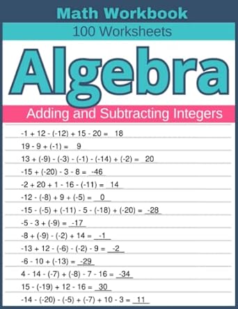 algebra adding and subtracting integers math workbook 100 worksheets 1st edition lindsay atkins 979-8394257087
