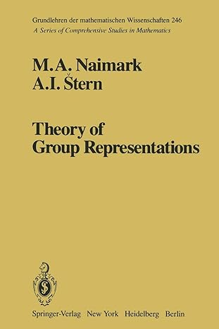 theory of group representations 1st edition m a naimark ,a i stern ,edwin hewitt ,elizabeth hewitt