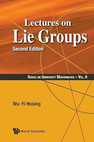 lectures on lie groups 2nd edition wu yi hsiang 9814740713, 978-9814740715