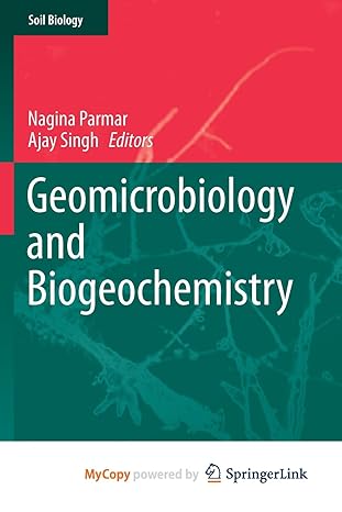 geomicrobiology and biogeochemistry 1st edition nagina parmar ,ajay singh 3642418384, 978-3642418389